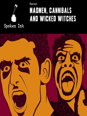 cover image of Madmen, Cannibals and Wicked Witches